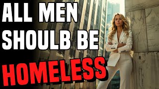 Delusional Woke Feminist Says All Men Should Be Homeless [upl. by Retsub876]