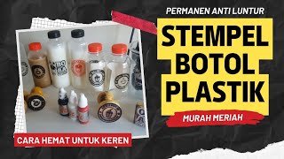 STEMPEL BOTOL PLASTIK ANTI LUNTURMURAH DAN GAMPANG [upl. by Aramac]