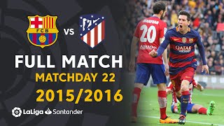 FC Barcelona vs Atlético de Madrid 21 J22 20152016  FULL MATCH [upl. by Sicnarf]