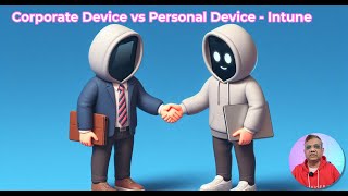 Corporate device vs Personal Device  Intune [upl. by Mlehliw]