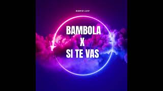 MATTEO OMEGA  BAMBOLA X SI TE VAS💘 MASHUP BY DARIO LUV [upl. by Avera]