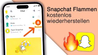 Snapchat Flammen wiederherstellen kostenlos Neue Methode [upl. by Katy]