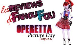 Monster High  Review dOperetta Picture Day vague 2 [upl. by Drofxer]