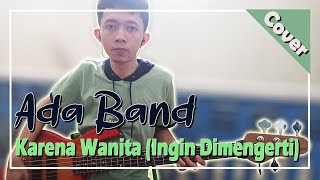 Ada Band  Karena Wanita Ingin Dimengerti  Bass Cover [upl. by Nugesulo]