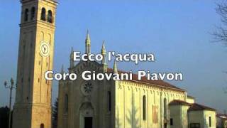 Ecco lacqua  Coro Giovani Piavon [upl. by Heisel]