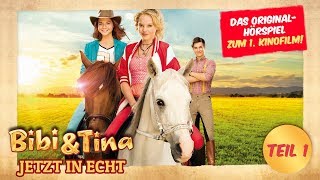 Bibi amp Tina  das Original Hörspiel zum 1 Kinofilm JETZT IN ECHT TEIL 1 [upl. by Aisatal953]