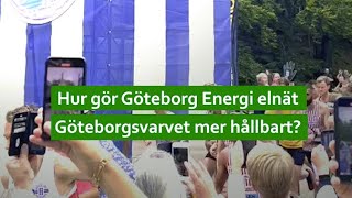 Så gör vi Göteborgsvarvet mer hållbart  Göteborg Energi elnät [upl. by Odlanir248]