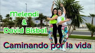 Caminando por la vida Melendi amp David Bisbal Coreografía Zumba Fitness [upl. by Asiled]