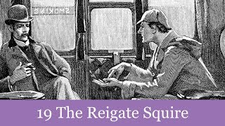 19 The Reigate Squire from The Memoirs of Sherlock Holmes 1894 Audiobook [upl. by Eisen594]