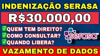 SERASA VAI PAGAR R30000 PARA TODOS QUE TIVERAM OS DADOS VAZADOS VEJA COMO CONSULTAR E A VERDADE [upl. by Ru]