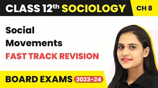 Class 12 Sociology Chapter 8  Social Movements  Fast Track Revision 202223 [upl. by Adorne728]