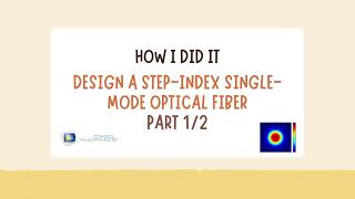 1 How to design Single mode fiber optic using COMSOL Multiphysics  part 12 [upl. by Notserk232]