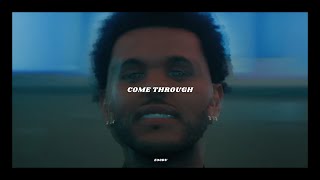 The Weeknd  Come Through Unreleased [upl. by Len380]