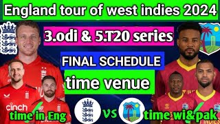 England tour of west indies 2024 3odi amp 5T20 match series schedule time venue time in Eng pak wi [upl. by Esinehs]