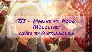 III  Marine ft Kobo Hololive Cover ver by ‎intankodew [upl. by Nhar579]