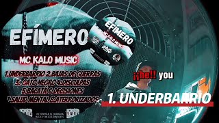 1 UNDERBARRIO MC KALO MUSIC  EFÍMERO Prod SbnBeats SbnEnelPisto [upl. by Woll]