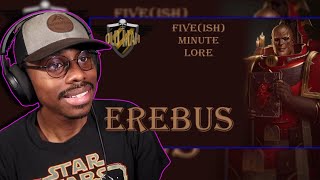 Fiveish Minute Lore of Erebus  Lore with OldManLST  Fonzie Reacts [upl. by Eladal]