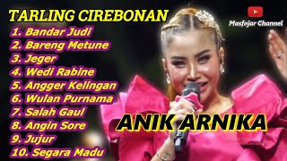 Anik Arnika Music Live Terbaru Full Tarling Cirebonan [upl. by Nwahsar]