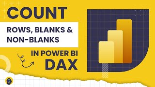 Mastering Power BI Count Rows Blank Values and NonBlank Values [upl. by Neelya]