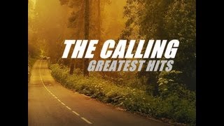 The Calling  Greatest Hits [upl. by Merkley]