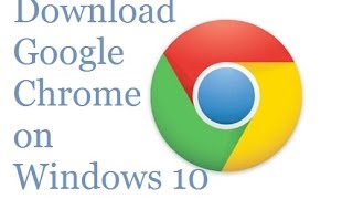 How to Download Google Chrome on Windows 10 [upl. by Ramar]