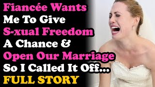 UPDATE Called Off The Wedding After My Fiancee Asked For Open Marriage Relationship Advice [upl. by Luanni]