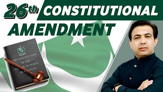 What Is The 26th Constitutional Amendment  CJP Appointment  Muhammad Akram Khoso [upl. by Amej501]