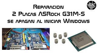 Reparacion de 2 Placas ASRock G31MS la importancia de los capacitores [upl. by Eciram]