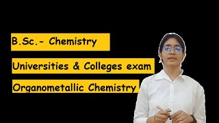 Organometallic compound for BSc Chemistry Part 1  BSc Chemistry [upl. by Nerrej]