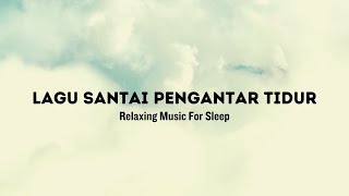 Lagu Enak Didengar Saat Tidur  quotForeignnessquot [upl. by Aynad]