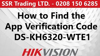 How to find Hikvision Intercom App Verification Code DSKH6320WTE Screen [upl. by Heloise745]