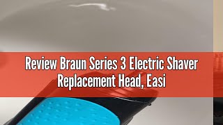 Review Braun Series 3 Electric Shaver Replacement Head Easily Attach Your New Shaver Head Compatib [upl. by Rehsa43]