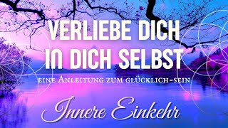 Glücklich sein  VERLIEBE DICH IN DICH SELBST Das Gesetz der Anziehung [upl. by Sang896]