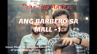 ANG BARBERO SA MALL  1 Hindi Pinauwi [upl. by Kissel]