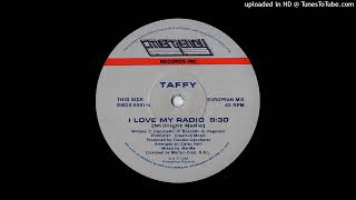 Taffy  Love My Radio Midnight Radio European Mix HQ 1986 [upl. by Aihtela]