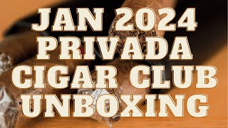 January 2024 Privada Cigar Club Unboxing and QampA [upl. by Pinckney]