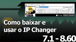 Como baixar e usar o IP Changer 71  860 [upl. by Baxy35]