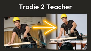 Tradie 2 Teacher [upl. by Einiar]