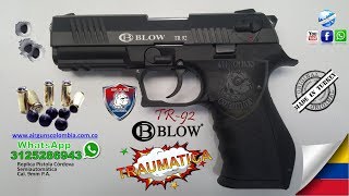 Pistola Traumática Blow TR92 Replica de la Córdova Arme Desarme y Ensayo│WhatsApp 3125286943 [upl. by Elson]