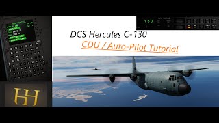 DCS  Hercules C130 Startup With CDUCNI amp AutoPilot Tutorial  How To [upl. by Niarfe]