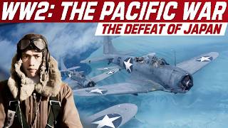 WW2 The Pacific War And The Defeat Of Japan  History Documentary [upl. by Aileve]