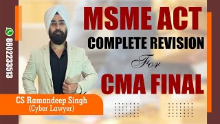 MSME ACT COMPLETE REVISION FOR CMA FINAL AND CS EXECUTIVE [upl. by Gnol]