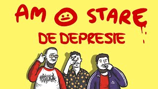 AM O STARE de depresie [upl. by Ravaj]