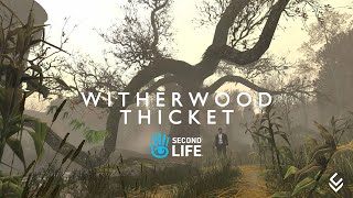 Witherwood Thicket  Second Life Destinations 2024 [upl. by Onitram]