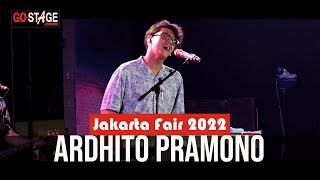 ARDHITO PRAMONO LIVE AT JAKARTA FAIR 2022 [upl. by Davis]