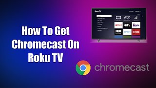 How To Get Chromecast On Roku TV [upl. by Tiersten]