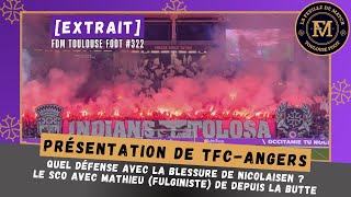 Extrait FDM Toulouse Foot Épisode 322  TFCSCO avec Mathieu Fulginiste sur X depuislabutte890 [upl. by Margarida190]