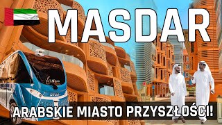 MASDAR  Futurystyczne arabskie miasto przyszłości [upl. by Thorin744]