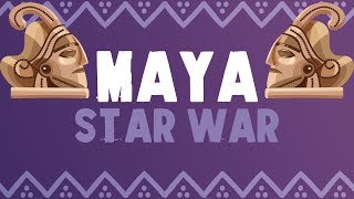 Maya Star War Tikal  Calakmul War [upl. by Ecnatsnok]