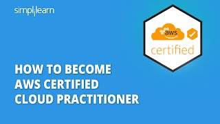 How To Become AWS Certified Cloud Practitioner  AWS Certification Path 2022  Simplilearn [upl. by Nij]